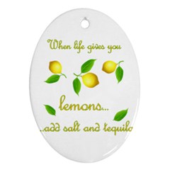 When Life Gives You Lemons Oval Ornament (two Sides) by Valentinaart