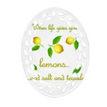 When life gives you lemons Oval Filigree Ornament (Two Sides) Back