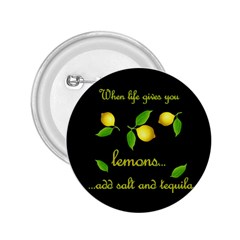 When Life Gives You Lemons 2 25  Buttons by Valentinaart