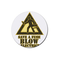 Save A Fuse Blow An Electrician Rubber Round Coaster (4 Pack)  by FunnyShirtsAndStuff