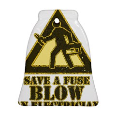 Save A Fuse Blow An Electrician Bell Ornament (two Sides) by FunnyShirtsAndStuff