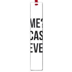 Me Sarcastic Never Large Book Marks by FunnyShirtsAndStuff