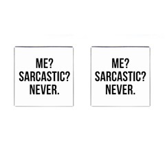 Me Sarcastic Never Cufflinks (square) by FunnyShirtsAndStuff