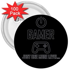 Gamer 3  Buttons (100 Pack)  by Valentinaart