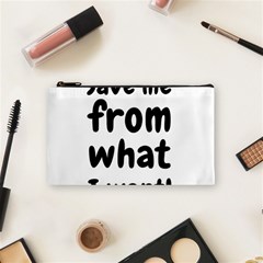 Save Me From What I Want Cosmetic Bag (small)  by Valentinaart