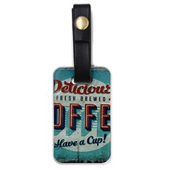 Delicious Coffee Luggage Tags (one Side)  by snowwhitegirl