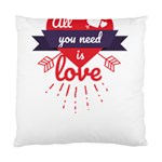 all you need is love Standard Cushion Case (Two Sides) Front