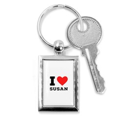 I Love Susan Key Chain (rectangle) by ilovewhateva