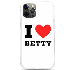 I Love Betty Iphone 12 Pro Max Tpu Uv Print Case by ilovewhateva