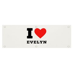 I Love Evelyn Banner And Sign 6  X 2  by ilovewhateva