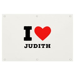 I Love Judith Banner And Sign 6  X 4  by ilovewhateva