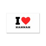 i love hannah Sticker Rectangular (100 pack) Front