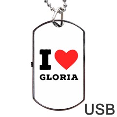 I Love Gloria  Dog Tag Usb Flash (two Sides) by ilovewhateva