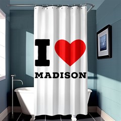 I Love Madison  Shower Curtain 36  X 72  (stall)  by ilovewhateva