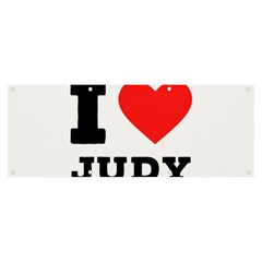 I Love Judy Banner And Sign 8  X 3  by ilovewhateva