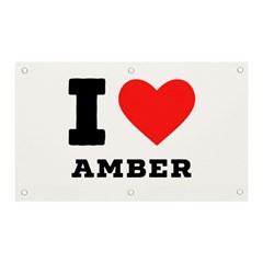 I Love Amber Banner And Sign 5  X 3  by ilovewhateva