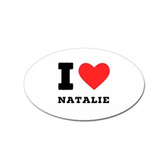 I Love Natalie Sticker (oval) by ilovewhateva