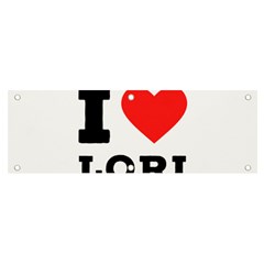 I Love Lori Banner And Sign 6  X 2  by ilovewhateva