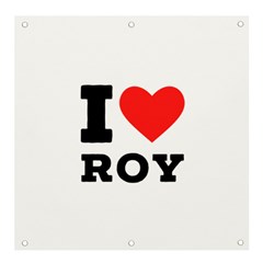 I Love Roy Banner And Sign 4  X 4  by ilovewhateva