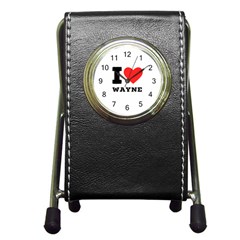 I Love Wayne Pen Holder Desk Clock by ilovewhateva