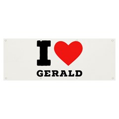 I Love Gerald Banner And Sign 8  X 3  by ilovewhateva