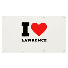 I Love Lawrence Banner And Sign 7  X 4  by ilovewhateva