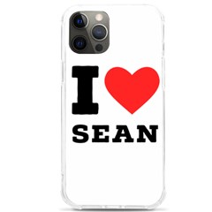 I Love Sean Iphone 12 Pro Max Tpu Uv Print Case by ilovewhateva