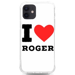 I Love Roger Iphone 12/12 Pro Tpu Uv Print Case by ilovewhateva