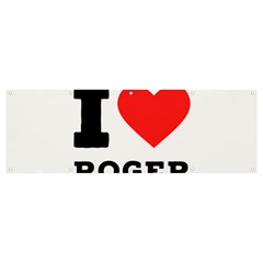 I Love Roger Banner And Sign 12  X 4  by ilovewhateva