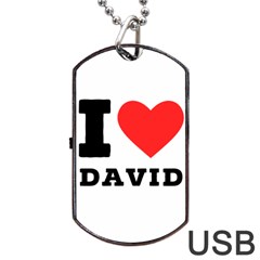 I Love David Dog Tag Usb Flash (one Side) by ilovewhateva