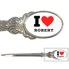 I Love Robert Letter Opener by ilovewhateva