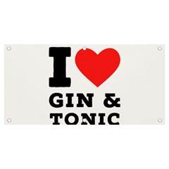 I Love Gin And Tonic Banner And Sign 4  X 2  by ilovewhateva