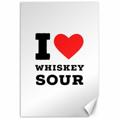 I Love Whiskey Sour Canvas 12  X 18  by ilovewhateva