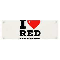 I Love Red Velvet Banner And Sign 6  X 2  by ilovewhateva