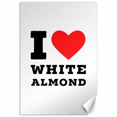 I Love White Almond Canvas 12  X 18  by ilovewhateva