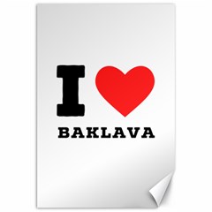 I Love Baklava Canvas 20  X 30  by ilovewhateva