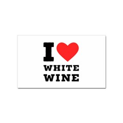 I Love White Wine Sticker Rectangular (100 Pack) by ilovewhateva