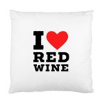 I love red wine Standard Cushion Case (One Side) Front