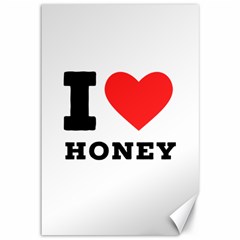 I Love Honey Canvas 12  X 18  by ilovewhateva