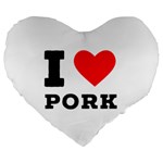 I love pork  Large 19  Premium Heart Shape Cushions Front