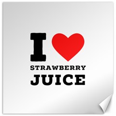 I Love Strawberry Juice Canvas 12  X 12  by ilovewhateva