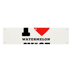 I Love Watermelon Juice Banner And Sign 4  X 1  by ilovewhateva