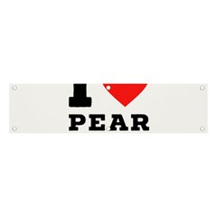 I Love Pear Juice Banner And Sign 4  X 1  by ilovewhateva