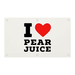 I Love Pear Juice Banner And Sign 5  X 3  by ilovewhateva