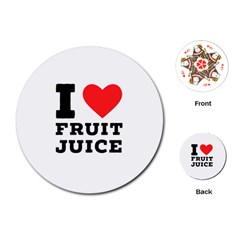 I Love Fruit Juice Playing Cards Single Design (round) by ilovewhateva