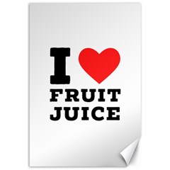 I Love Fruit Juice Canvas 12  X 18  by ilovewhateva