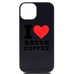 I Love Breve Coffee Iphone 14 Black Uv Print Case by ilovewhateva