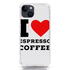 I Love Espresso Coffee Iphone 14 Tpu Uv Print Case by ilovewhateva