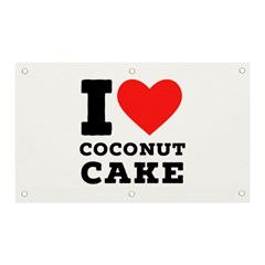 I Love Coconut Cake Banner And Sign 5  X 3  by ilovewhateva