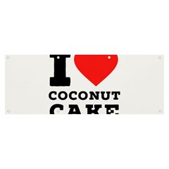 I Love Coconut Cake Banner And Sign 8  X 3  by ilovewhateva